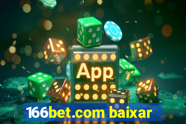 166bet.com baixar